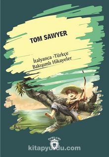 Tom Sawyer (Tom Sawyer) İtalyanca Türkçe Bakışımlı Hikayeler