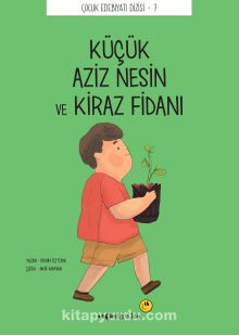 Küçük Aziz Nesin ve Kiraz Fidanı