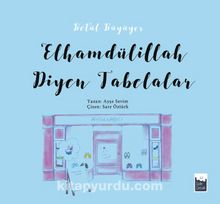 Elhamdülillah Diyen Tabelalar / Betül Büyüyor