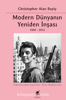 Modern Dünyanın Yeniden İnşası Küresel Bağlantılar Ve Karşılaştırmalar 1900-2015