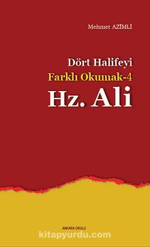 Dört Halifeyi Farklı Okumak -4 Hz. Ali