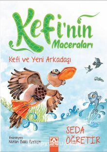 Kefi’nin Maceraları / Kefi ve Yeni Arkadaşı