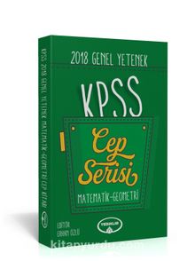 2018 KPSS Genel Yetenek Matematik Geometri Sayısal Mantık Cep Kitapçığı