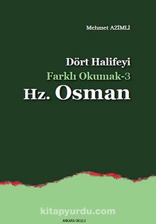 Dört Halifeyi Farklı Okumak -3 Hz.Osman