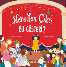 Nereden Çıktı Bu Gösteri ?