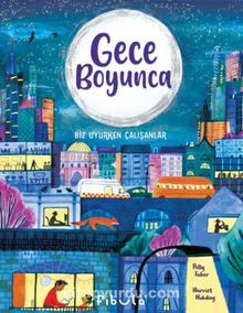 Gece Boyunca- Biz Uyurken Çalışanlar